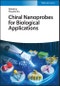 Chiral Nanoprobes for Biological Applications. Edition No. 1 - Product Thumbnail Image