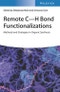 Remote C-H Bond Functionalizations. Methods and Strategies in Organic Synthesis. Edition No. 1 - Product Thumbnail Image
