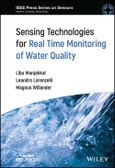 Sensing Technologies for Real Time Monitoring of Water Quality. Edition No. 1. IEEE Press Series on Sensors- Product Image