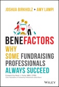BeneFactors. Why Some Fundraising Professionals Always Succeed. Edition No. 1- Product Image