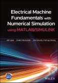 Electrical Machine Fundamentals with Numerical Simulation using MATLAB / SIMULINK. Edition No. 1- Product Image