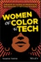 Women of Color in Tech. A Blueprint for Inspiring and Mentoring the Next Generation of Technology Innovators. Edition No. 1 - Product Thumbnail Image