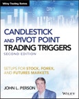 Candlestick and Pivot Point Trading Triggers, + Website. Setups for Stock, Forex, and Futures Markets. Edition No. 2. Wiley Trading- Product Image