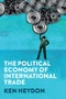 The Political Economy of International Trade. Edition No. 1 - Product Thumbnail Image