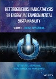 Heterogeneous Nanocatalysis for Energy and Environmental Sustainability, Volume 1. Energy Applications. Edition No. 1- Product Image