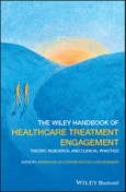 The Wiley Handbook of Healthcare Treatment Engagement. Theory, Research, and Clinical Practice. Edition No. 1- Product Image