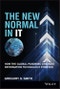 The New Normal in IT. How the Global Pandemic Changed Information Technology Forever. Edition No. 1. Wiley CIO - Product Image