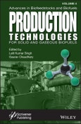 Advances in Biofeedstocks and Biofuels, Production Technologies for Solid and Gaseous Biofuels. Volume 4- Product Image