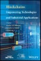 Blockchains. Empowering Technologies and Industrial Applications. Edition No. 1. IEEE Series on Digital & Mobile Communication - Product Image