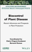 Biocontrol of Plant Disease. Recent Advances and Prospects in Plant Protection. Edition No. 1- Product Image