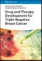 Drug and Therapy Development for Triple Negative Breast Cancer. Edition No. 1 - Product Thumbnail Image
