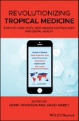 Revolutionizing Tropical Medicine. Point-of-Care Tests, New Imaging Technologies and Digital Health. Edition No. 1- Product Image
