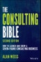 The Consulting Bible. How to Launch and Grow a Seven-Figure Consulting Business. Edition No. 2 - Product Image