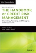 The Handbook of Credit Risk Management. Originating, Assessing, and Managing Credit Exposures. Edition No. 2. Wiley Finance- Product Image