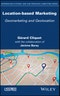 Location-Based Marketing. Geomarketing and Geolocation. Edition No. 1 - Product Thumbnail Image