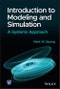 Introduction to Modeling and Simulation. A Systems Approach. Edition No. 1 - Product Thumbnail Image