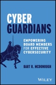 Cyber Guardians. Empowering Board Members for Effective Cybersecurity. Edition No. 1- Product Image