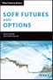 SOFR Futures and Options. Edition No. 1. Wiley Finance - Product Thumbnail Image
