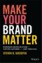 Make Your Brand Matter. Experience-Driven Solutions to Capture Customers and Keep Them Loyal. Edition No. 1 - Product Thumbnail Image