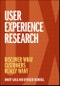 User Experience Research. Discover What Customers Really Want. Edition No. 1 - Product Thumbnail Image