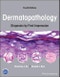 Dermatopathology. Diagnosis by First Impression. Edition No. 4 - Product Image