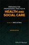 Preparing for Professional Practice in Health and Social Care. Edition No. 2 - Product Image