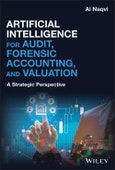 Artificial Intelligence for Audit, Forensic Accounting, and Valuation. A Strategic Perspective. Edition No. 1- Product Image