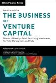The Business of Venture Capital. The Art of Raising a Fund, Structuring Investments, Portfolio Management, and Exits. Edition No. 3. Wiley Finance- Product Image