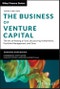 The Business of Venture Capital. The Art of Raising a Fund, Structuring Investments, Portfolio Management, and Exits. Edition No. 3. Wiley Finance - Product Thumbnail Image