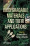 Biodegradable Materials and Their Applications. Edition No. 1 - Product Thumbnail Image