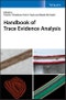 Handbook of Trace Evidence Analysis. Edition No. 1 - Product Thumbnail Image