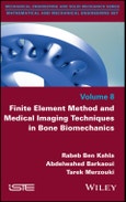 Finite Element Method and Medical Imaging Techniques in Bone Biomechanics. Edition No. 1- Product Image