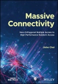 Massive Connectivity. Non-Orthogonal Multiple Access to High Performance Random Access. Edition No. 1. IEEE Press- Product Image