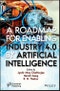 A Roadmap for Enabling Industry 4.0 by Artificial Intelligence. Edition No. 1 - Product Thumbnail Image