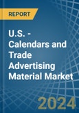 U.S. - Calendars and Trade Advertising Material - Market Analysis, Forecast, Size, Trends and Insights- Product Image