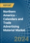 Northern America - Calendars and Trade Advertising Material - Market Analysis, Forecast, Size, Trends and Insights - Product Image