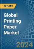 Global Printing Paper Trade - Prices, Imports, Exports, Tariffs, and Market Opportunities- Product Image