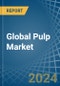 Global Pulp Trade - Prices, Imports, Exports, Tariffs, and Market Opportunities - Product Image