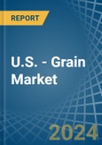 U.S. - Grain - Market Analysis, Forecast, Size, Trends and Insights- Product Image