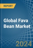 Global Fava Bean Market - Actionable Insights and Data-Driven Decisions- Product Image