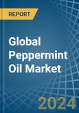 Global Peppermint Oil Trade - Prices, Imports, Exports, Tariffs, and Market Opportunities- Product Image