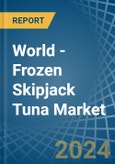 World - Frozen Skipjack Tuna - Market Analysis, Forecast, Size, Trends and Insights- Product Image