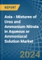 Asia - Mixtures of Urea and Ammonium Nitrate in Aqueous or Ammoniacal Solution - Market Analysis, Forecast, Size, Trends and insights - Product Image