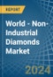 World - Non-Industrial Diamonds - Market Analysis, Forecast, Size, Trends and Insights - Product Image