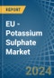EU - Potassium Sulphate (SOP) - Market Analysis, Forecast, Size, Trends and Insights - Product Image