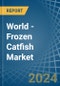 World - Frozen Catfish - Market Analysis, Forecast, Size, Trends and Insights - Product Image