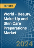 World - Beauty, Make-Up and Skin Care Preparations - Market Analysis, Forecast, Size, Trends and Insights- Product Image