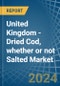 United Kingdom - Dried Cod, whether or not Salted - Market Analysis, Forecast, Size, Trends and Insights - Product Thumbnail Image