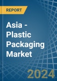 Asia - Plastic Packaging - Market Analysis, Forecast, Size, Trends and Insights- Product Image