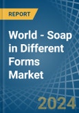 World - Soap in Different Forms - Market Analysis, Forecast, Size, Trends and insights- Product Image